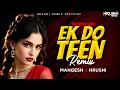 Download Lagu Ek Do Teen | Tezaab (1988) | Madhuri Dixit | DJ REMIX SONG | DJ MANGESH X HRUSHI REMIX