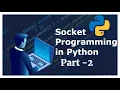 Socket programming part-2 Network programming with python