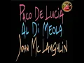 Paco de Lucía, Al Di Meola & John McLaughling: The Guitar Trio (1996) La Estiba