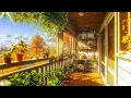 Lagu Cozy Balcony Morning 🍂 Lofi Fall Vibes 🍂 Morning Lofi Songs To Relax And Enjoy The Little Things