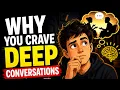 Psychology of People Who Prefer Deep Conversations