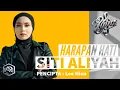 Download Lagu SITI ALIYAH - HARAPAN HATI