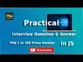 1 to 100 Prime Number in Interview Answer Javascript React Js
