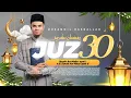 Download Lagu JUZ 30 - MUZAMMIL HASBALLAH - RAMADHAN 1446 H - 2025