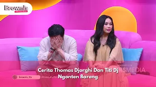 cerita thomas djorghi dan titi dj ngonten bareng brownis 23 12 24 p3