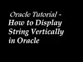 How to Display String Vertically in Oracle