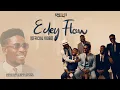 Download Lagu Moses Bliss - E Dey Flow [Official Video] x Neeja, Ajay Asika, Festizie, Chizie \u0026 Son Music
