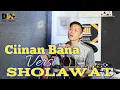 Ciinan Bana Versi Sholawat - Cover Dadan Wijaya