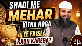 Shadi Me Mehar Kitna Hoga Ye Faisla Kaun Karega By Adv. Faiz Syed