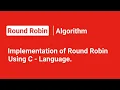 Round Robin Algorithm in C