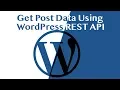 Get Post Data from Your WordPress Blog Using WP REST API Tutorial