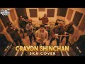 Lagu OST. CRAYON SHINCHAN - SELURUH KOTA SKA COVER (RUDE VIBES)