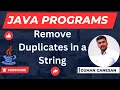 Remove Duplicates in a String Java Interview Programs Campus Interview Programs Java Jobs