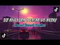 Download Lagu DJ AKU KIRA DIA TEMAN BAIKKU X DASAR LO ANJAY (SLOWED REVERB VERSION🎧) DJ OLD VIRAL TIKTOK 2023