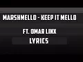 Download Lagu Marshmello - Keep it Mello Lyrics
