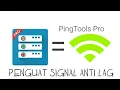 Download Lagu Ping Tools pro  | Aplikasi penguat signal anti lag