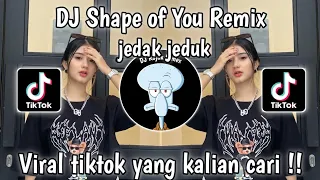 Download DJ SHAPE OF YOU VIRAL TIKTOK - DJ SHAPE OF YOU REMIX - JEDAK JEDUK || DJ VIRAL TIKTOK 2024 MP3