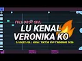 DJ LU KENAL VERONIKA KO - VERONIKA (Prengky Gantay Remix) BASS FULL DROP SIUL VIRAL TIKTOK