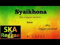 Download Lagu SYAIKHONA - REGGAE VERSION GEDRUK [LIRIK]