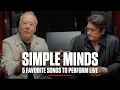 Simple Minds 5 Favorite Songs To Perform