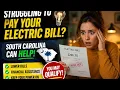 How to get help paying your electric bill in South Carolina