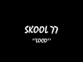 skool 77-loco