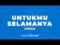 Download Lagu Untukmu Selamanya - Ungu (KARAOKE VERSION)