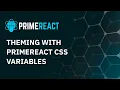 Theming with PrimeReact CSS Variables