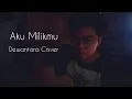 Aku Mlikmu - Dewa 19 (Dewantara Cover) #OneTake