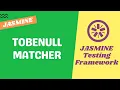 20 Understand toBeNull Matcher - Jasmine Testing Framework