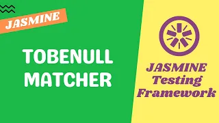 20 Understand toBeNull Matcher - Jasmine Testing Framework