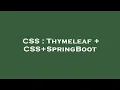 CSS Thymeleaf CSS SpringBoot