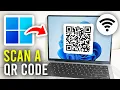 How To Scan WiFi QR Code In Laptop PC - Full Guide