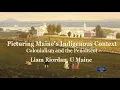 Picturing Maine s Indigenous Context