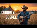 Download Lagu Country Gospel 2025 | Peaceful Worship Hymns \u0026 Prayer Songs