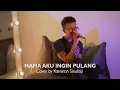 Download Lagu Mama Aku Ingin Pulang - Nike Ardilla | Cover by Kamiron Sinuhaji