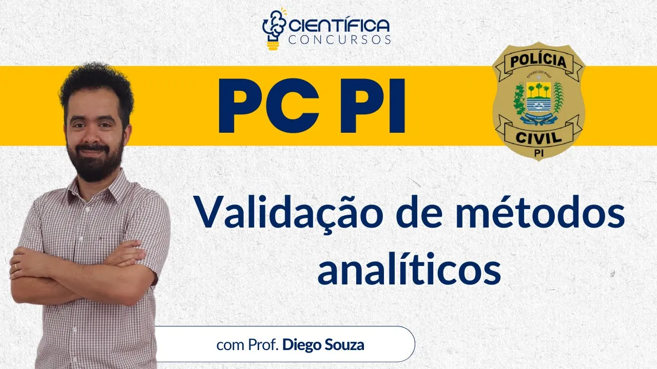 PERITO CRIMINAL PCPI | Tudo sobre Validação de Métodos Analíticos