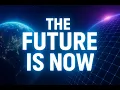 The FUTURE is Already Here - Are You Ready
