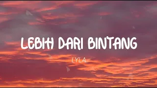 Download LYLA - Lebih Dari Bintang (Lirik) MP3