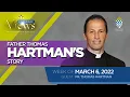 Fr Thomas Hartman s Story