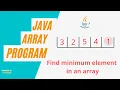 How To find minimum element from array in java Java Practice Programs Code Bode