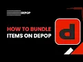 How to Bundle Items on Depop Buy Sell Multiple Items Easily