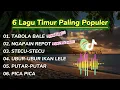 Download Lagu LAGU TIMUR TERBARU \u0026 VIRAL 2025 | TABOLA BALE - NGAPAIN REPOT - TOKI AJAH - ORANG TIMUR