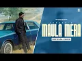 Lagu Maula Mera- Official Music Video | Abraam | Music Nasha | New Punjabi Song 2025