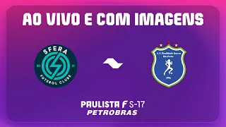 JOGO COMPLETO: SFERA X REALIDADE JOVEM | RODADA 5 | PAULISTA F SUB17 PETROBRAS 2026