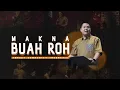 MAKNA BUAH ROH - YOANES KRISTIANUS