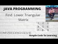Java Program to find Lower triangular matrix Hindi