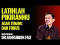 Download Lagu Latihlah Pikiranmu Agar Tetap Tenang dan Fokus | Ngaji Filsafat - Dr. Fahruddin Faiz