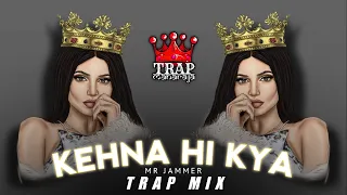 kehna hi kya trap mix by mrjammer bombay ar rahman indian trap music trap maharaja