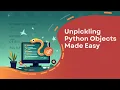 What is the Process of Unpickling a Python Object